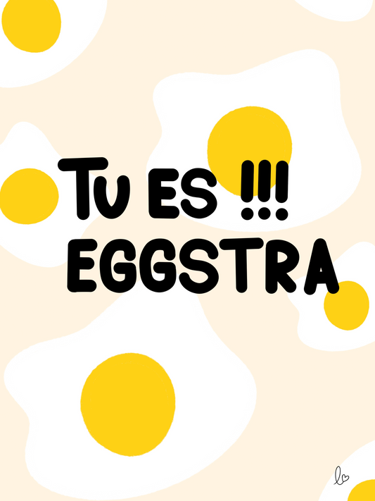 Tu es Eggstra !