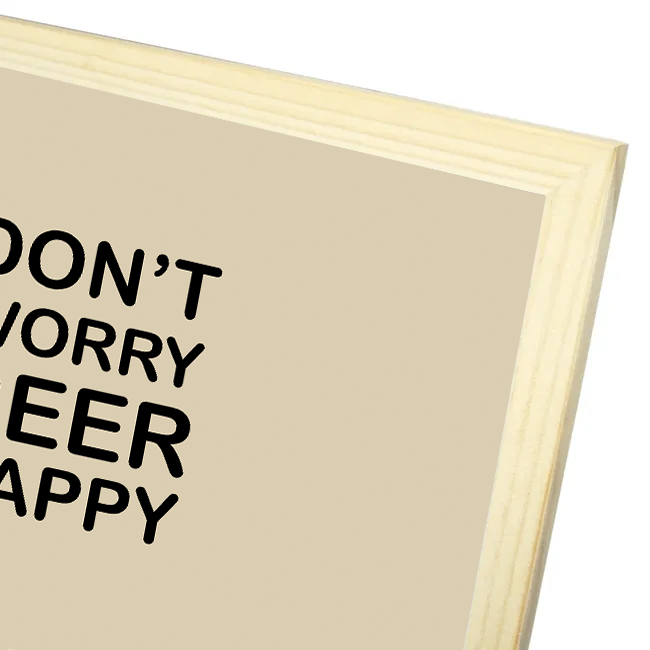 Don't worry beer happy !