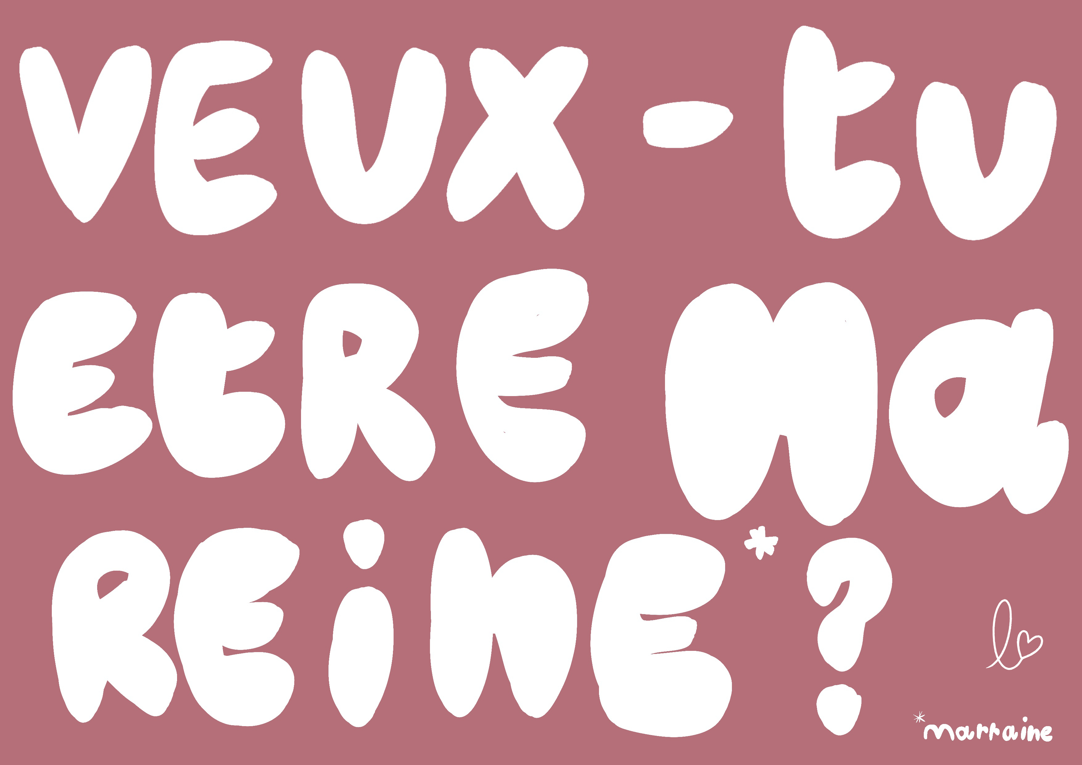 Veux-tu être ma reine ?